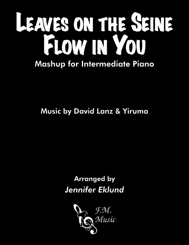 Leaves on the Seine Flow In You (Mashup)
